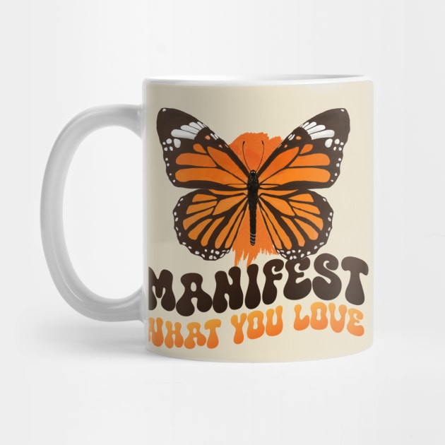 Manifest what you love by Geneblu